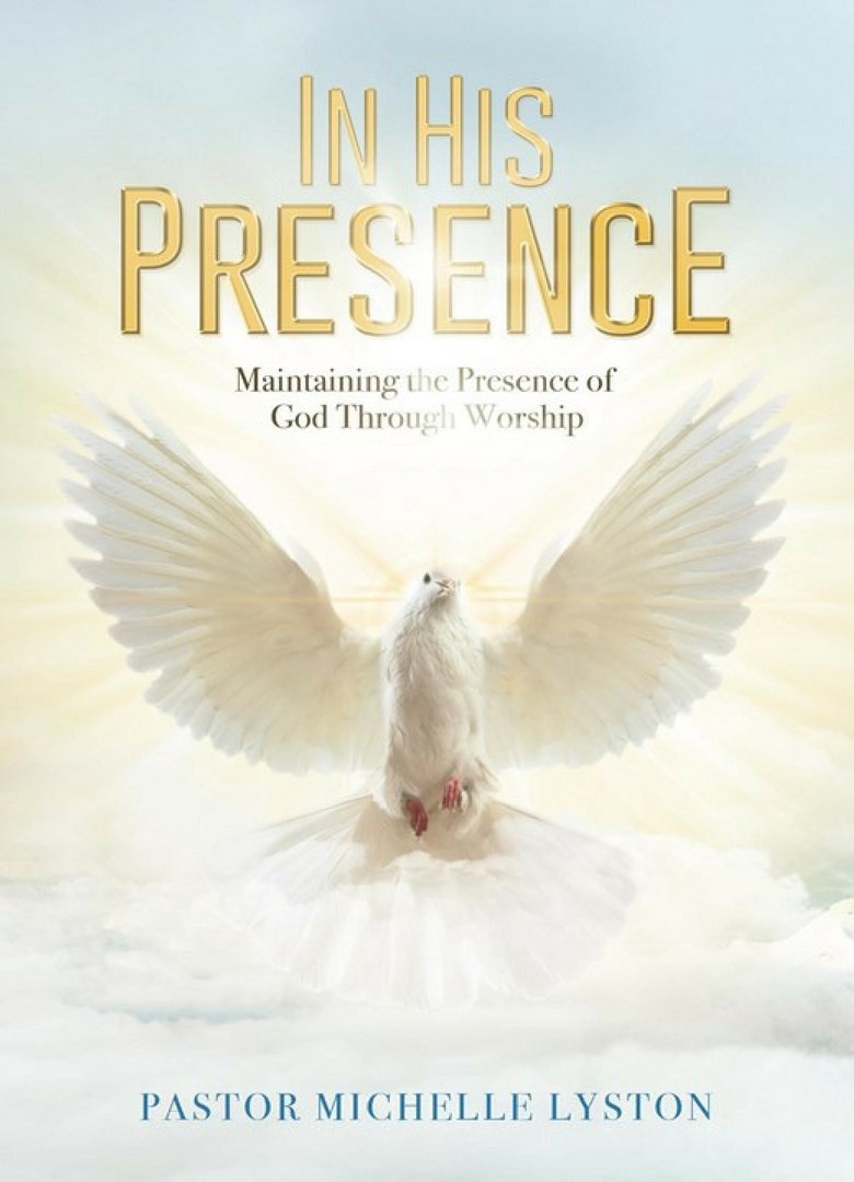 In His Presence Maintaining The Presence Of God Through Worship Newly Revised RWOMI CU